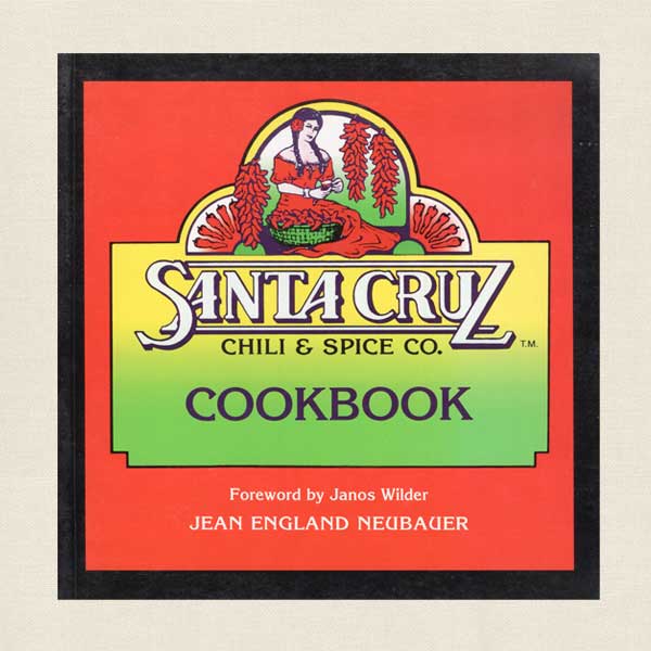 Santa Cruz Chili and Spice Co. Cookbook Tumacacori, AZ