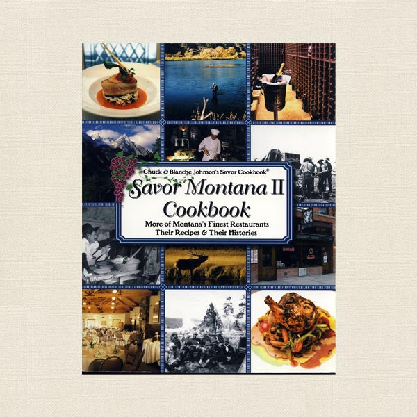 Savor Montana 2 Cookbook