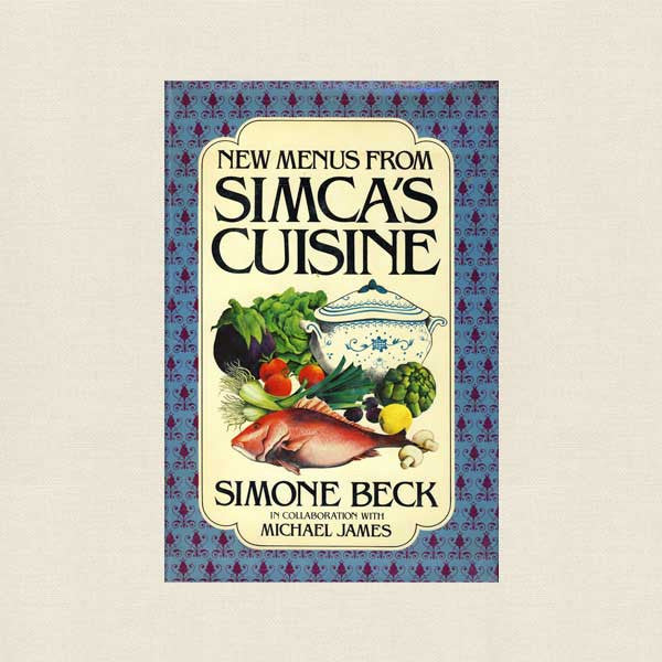 New Menus From Simca's Cuisine Cookbook