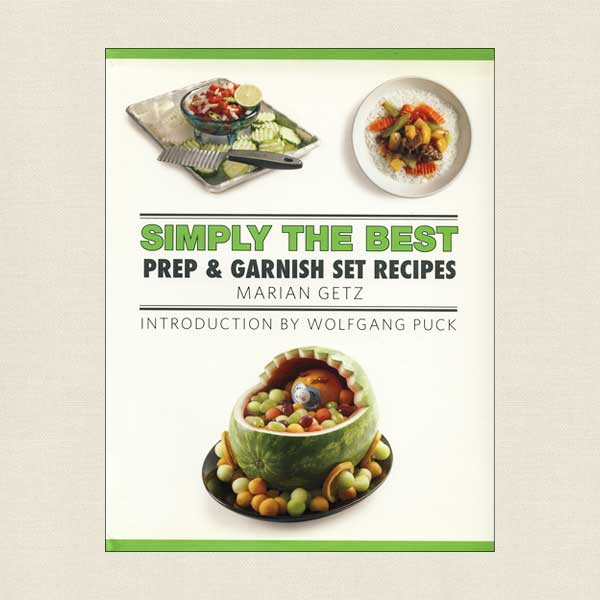 Simply the Best - Prep and Garnish Set Recipes