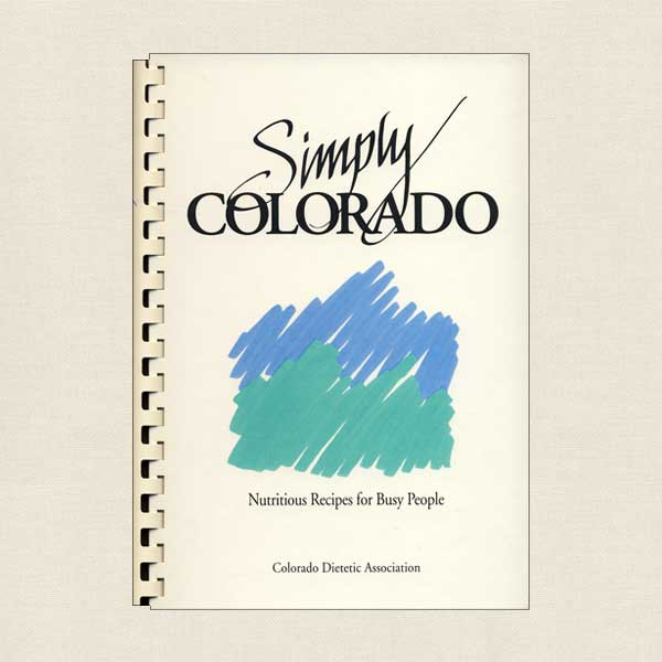 Simply Colorado - Nutritious Recipes for Busy People