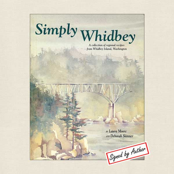 Simply Whidbey Cookbook: SIGNED