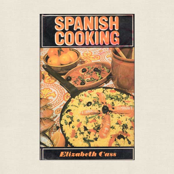 Spanish Cooking 1957 - Elizabeth Cass