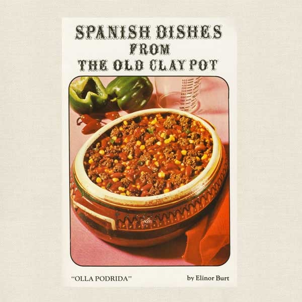 Spanish Dishes From the Old Clay Pot Cookbook