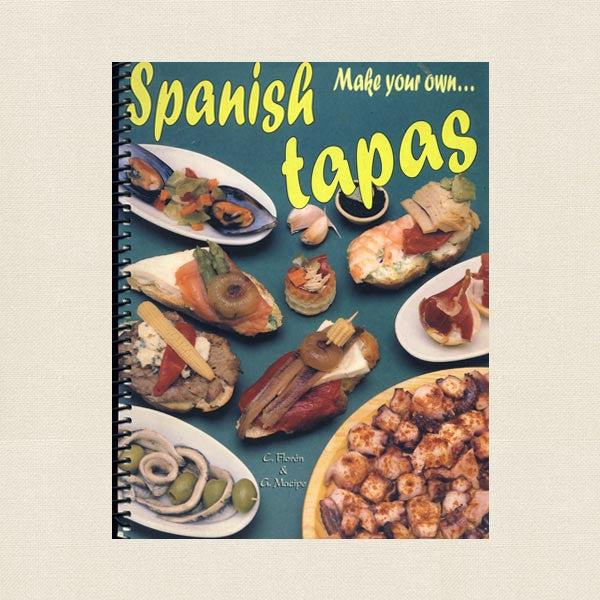Make Your Own Spanish Tapas Cookbook
