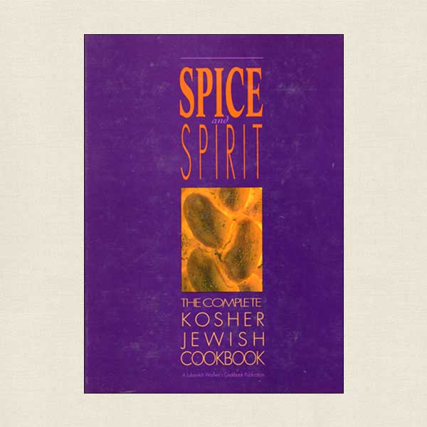 Spice and Spirit Complete Kosher Jewish Cookbook