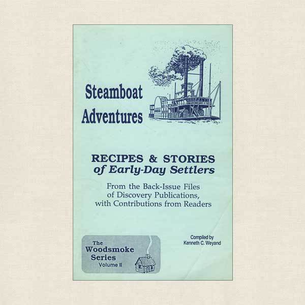 Steamboat Adventures Cookbook - Recipes and Stories