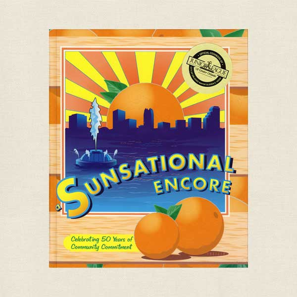 Junior League of Orlando Florida Sunsational Encore Cookbook