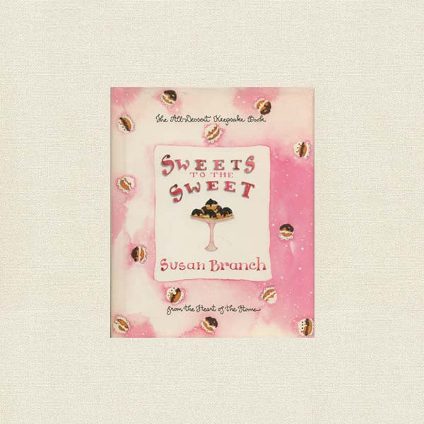 Susan Branch Sweets to the Sweet Keepsake Cookbook