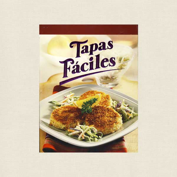 Tapas Faciles Spanish Language Cookbook