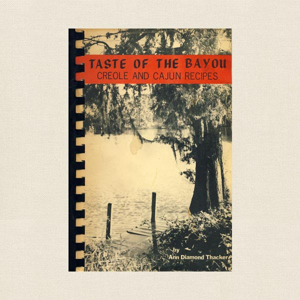 Taste of the Bayou Cookbook - Creole and Cajun Recipes