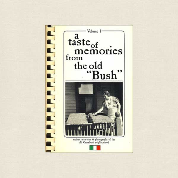 Taste of Memories From the Old Bush Cookbook - Greenbush District Madison, WI