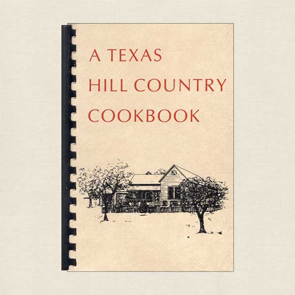A Texas Hill Country Cookbook