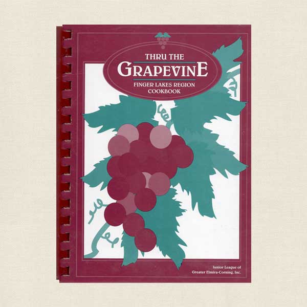 Thru The Grapevine Junior League of Elmira Cookbook