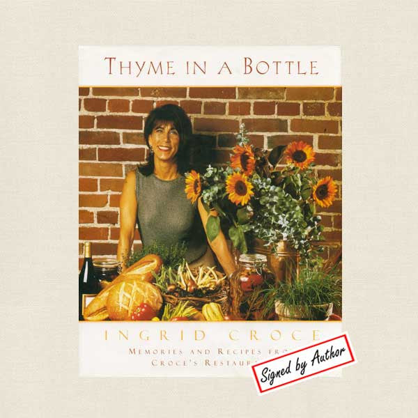 Thyme in a Bottle Cookbook - Ingrid Croce - SIGNED