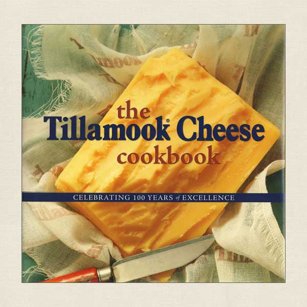 Tillamook Cheese Cookbook