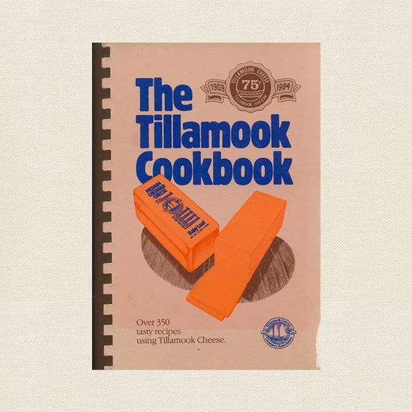 The Tillamook Cookbook