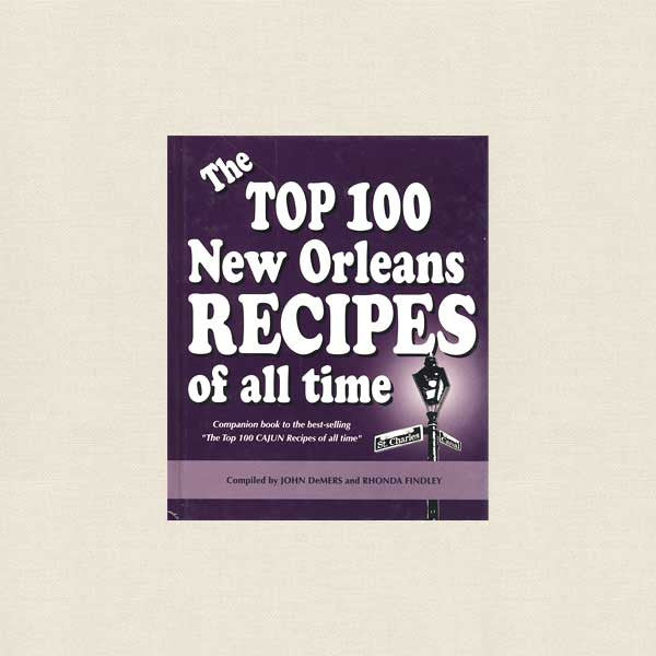 Top 100 New Orleans Recipes of All Time Cookbook