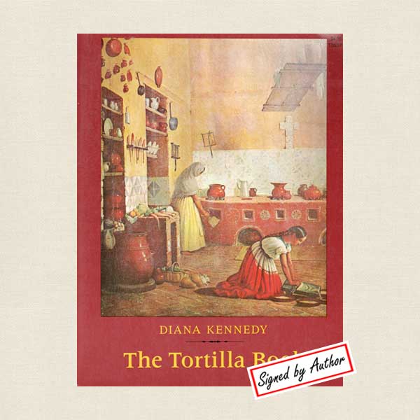 Diana Kennedy's The Tortilla Book - SIGNED