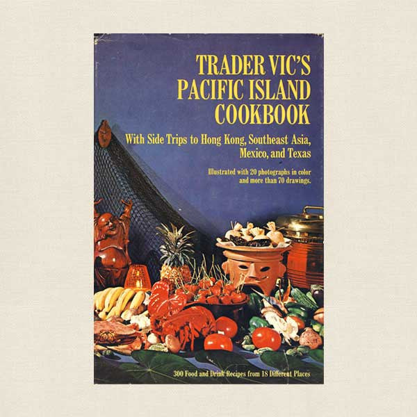 Trader Vic's Pacific Island Cookbook - Vintage 1969