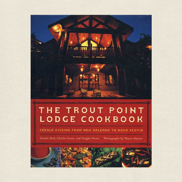 The Trout Point Lodge Cookbook