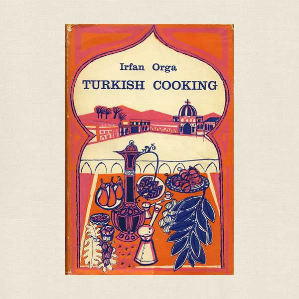 Turkish Cooking by Irfan Orga