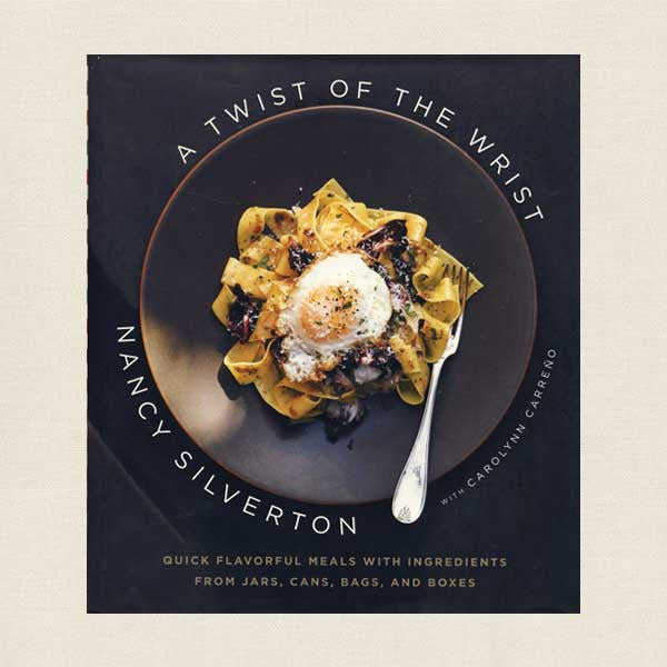 Nancy Silverton Cookbook - A Twist of the Wrist