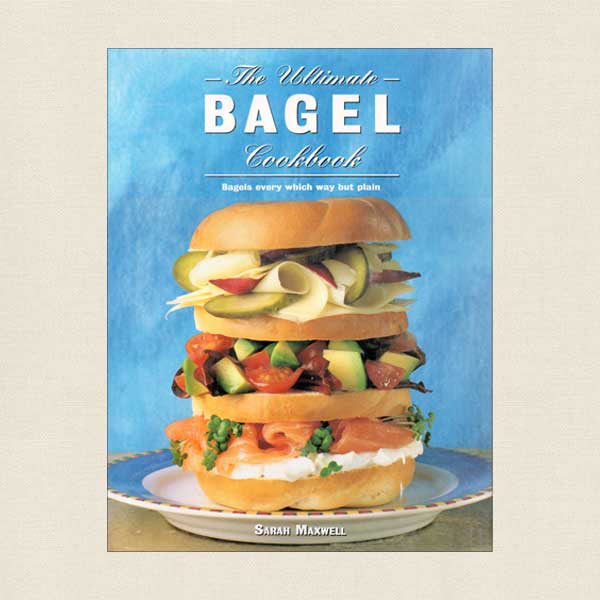 Ultimate Bagel Cookbook