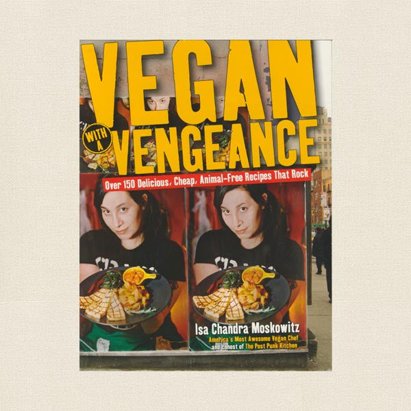 Vegan with a Vengeance Cookbook - Post Punk Kitchen Cooking Show