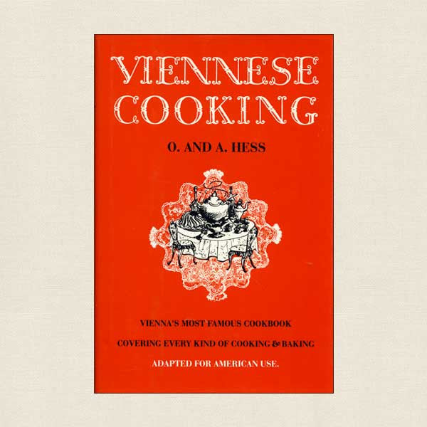 Viennese Cooking: Vienna's Most Famous Cookbook