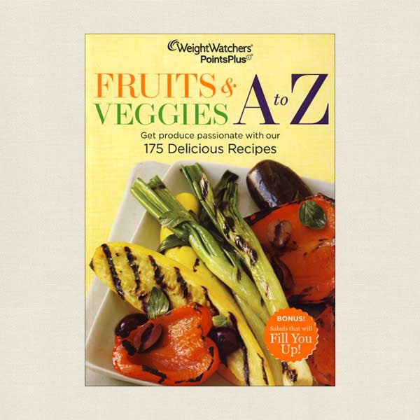 Weight Watchers PointsPlus: Fruits and Veggies A to Z