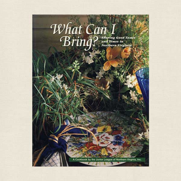 Junior League of Northern Virginia Cookbook What Can I Bring