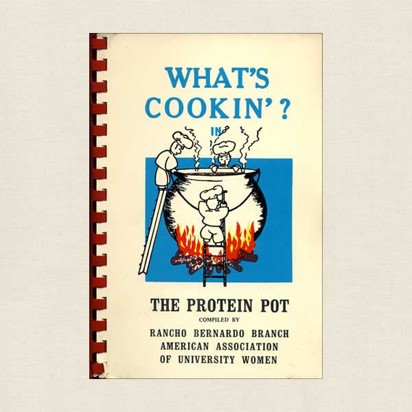 What's Cookin' In the Protein Pot: Rancho Bernardo Branch American Association University Women