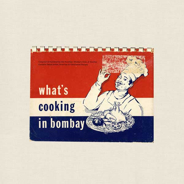 What's Cooking in Bombay Cookbook - American Woman's Club