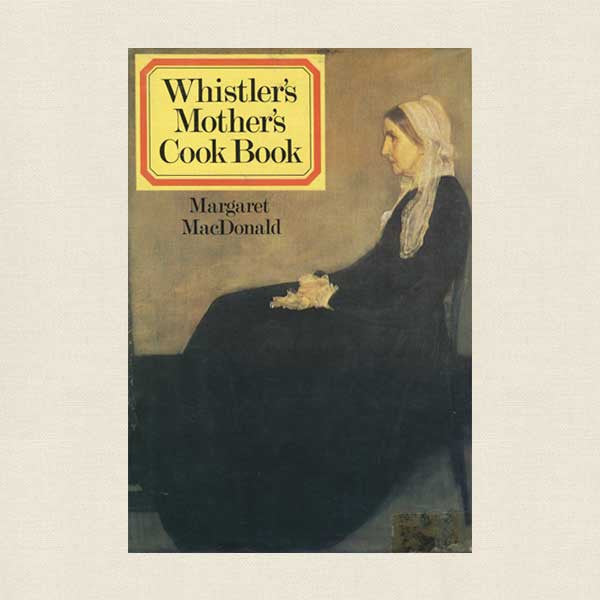 Whistler's Mother's Cookbook