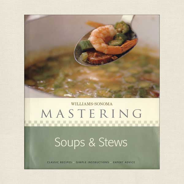 Williams-Sonoma Mastering Soups and Stews