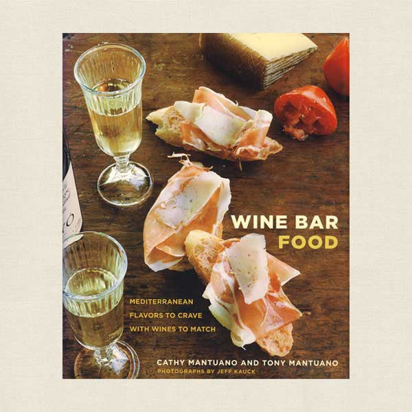 Wine Bar Food Cookbook - Mediterranean Recipes
