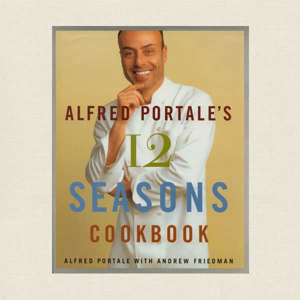 Alfred Portale's 12 Seasons Cookbook cover