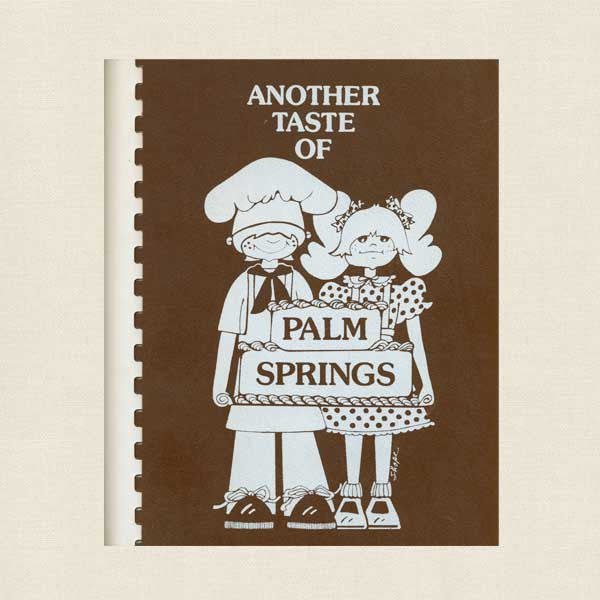 Another Taste of Palm Springs Cookbook