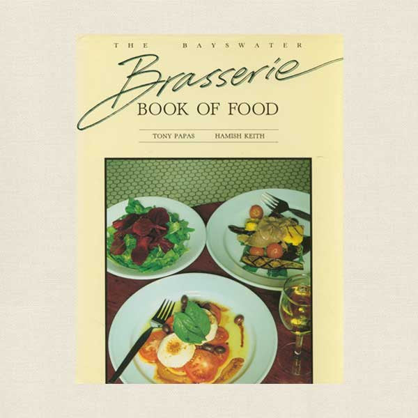 The Bayswater Brasserie Book of Food Cookbook - Australia