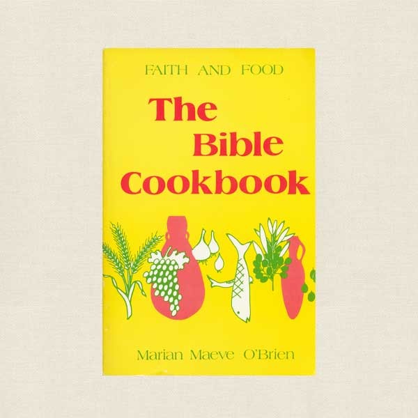 Bible Cookbook - Faith and Food