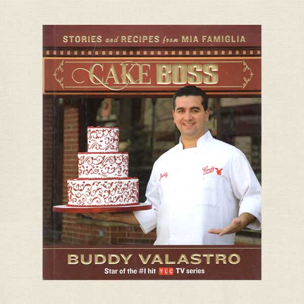 Cake Boss Cookbook by Buddy Valastro