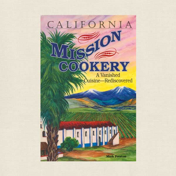 California Mission Cookery Cookbook