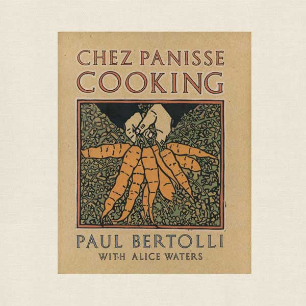 Chez Panisse Cooking Cookbook