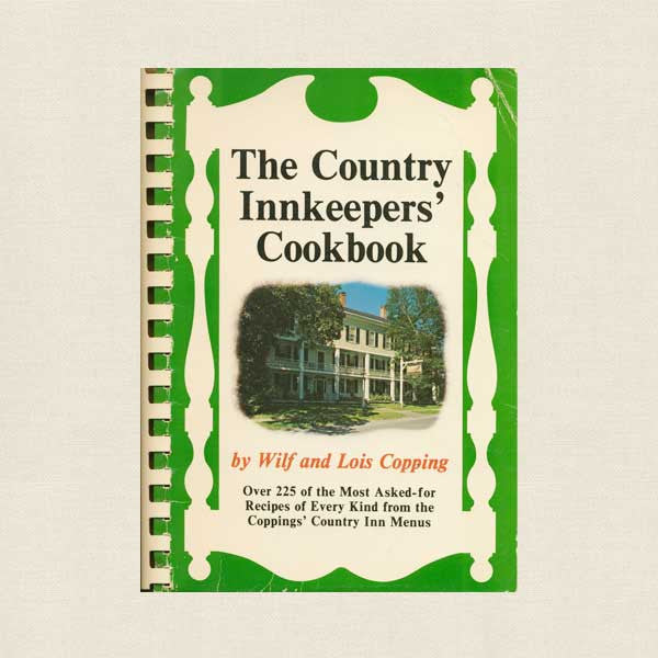 Coppings Country Innkeepers' Cookbook - Old Tavern Grafton Vermont