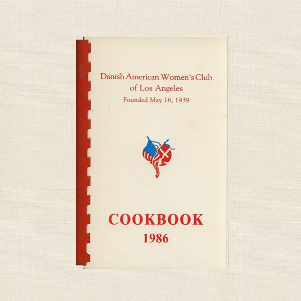 Danish American Women's Club Cookbook - Los Angeles