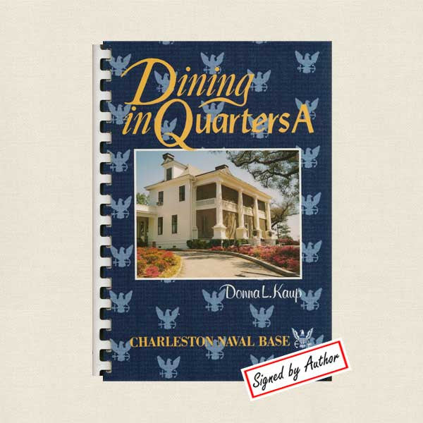 Charleston Naval Base Dining in Quarters A Cookbook - Signed