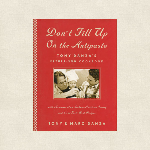 Don't Fill Up On the Antipasto Cookbook - Tony Danza