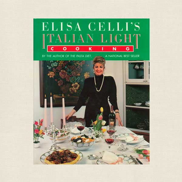 Elisa Celli's Italian Light Cooking Cookbook