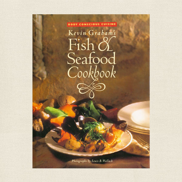 Kevin Graham's Fish and Seafood Cookbook